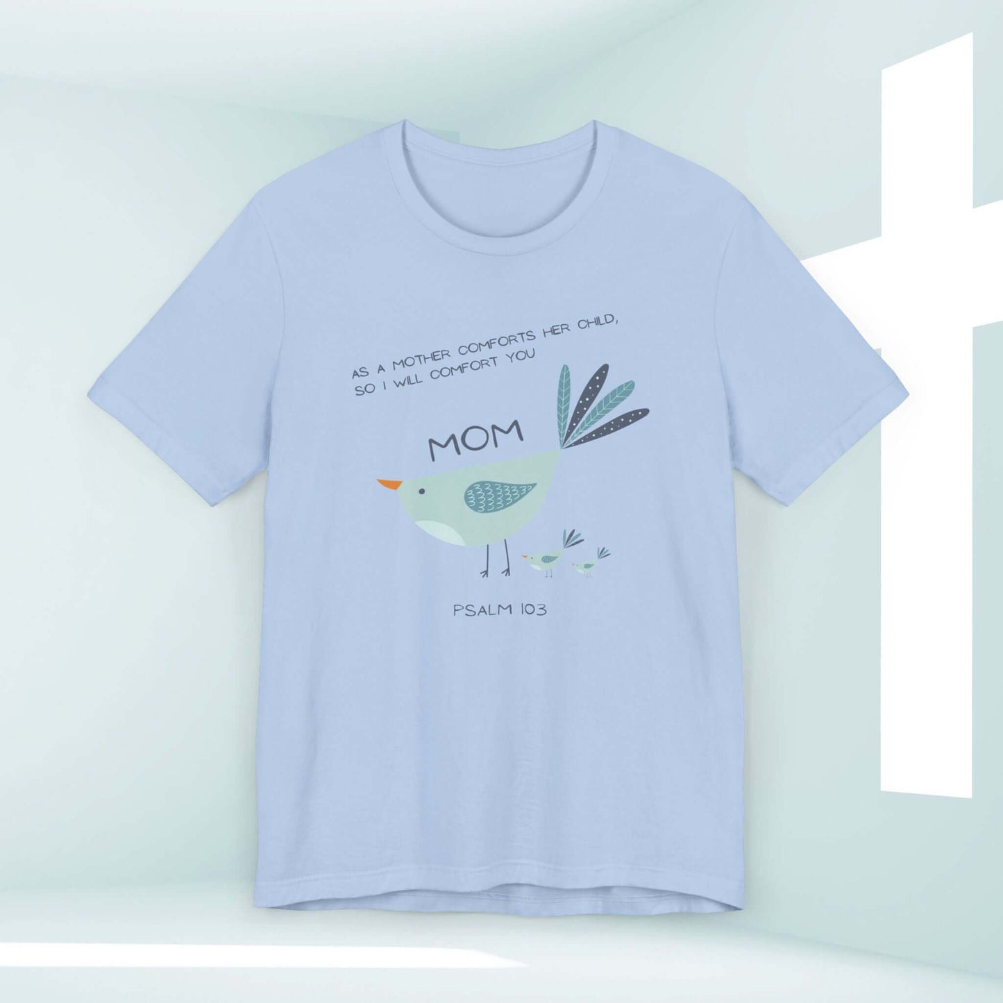 Light blue Bird Christian T-shirt for Mom, featuring a bible verse from Psalm 103, perfect Mother's Day gift, Christian apparel.