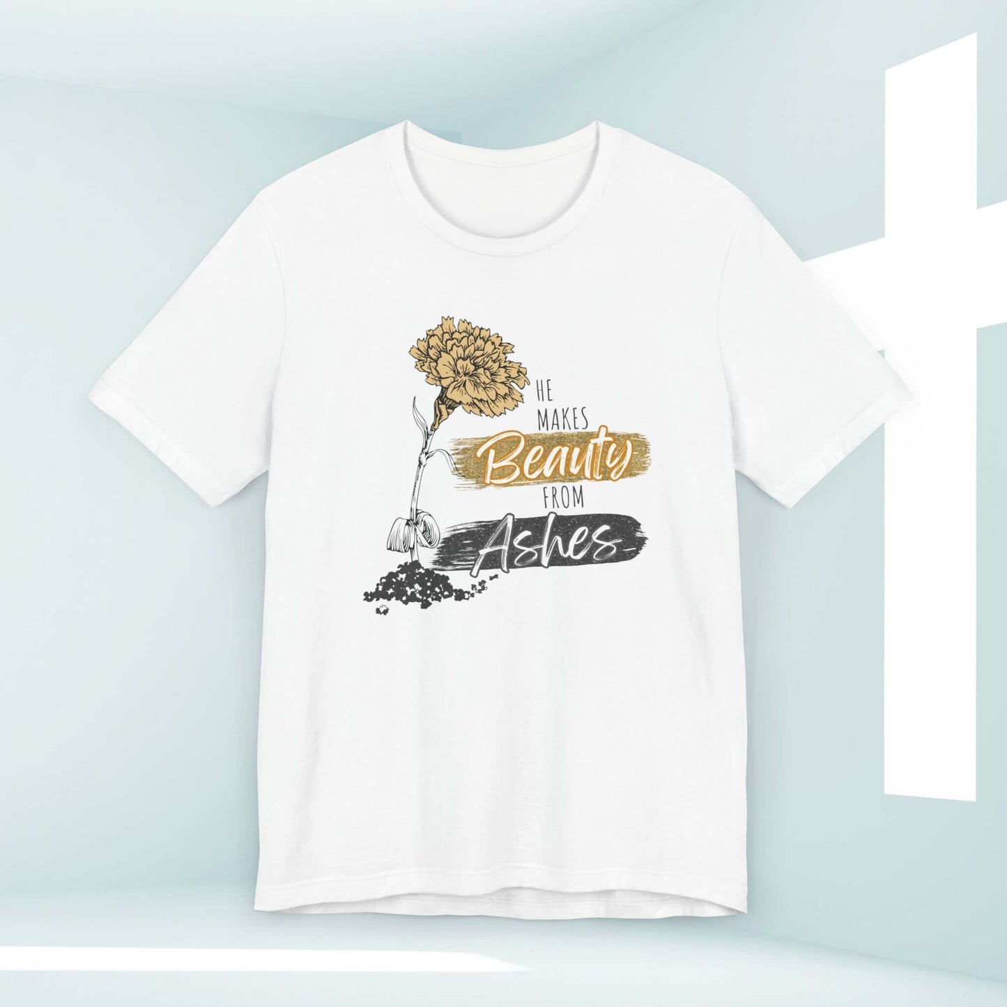 "He Makes Beauty From Ashes Women's Christian T-Shirt with Bible Verse Design in White"