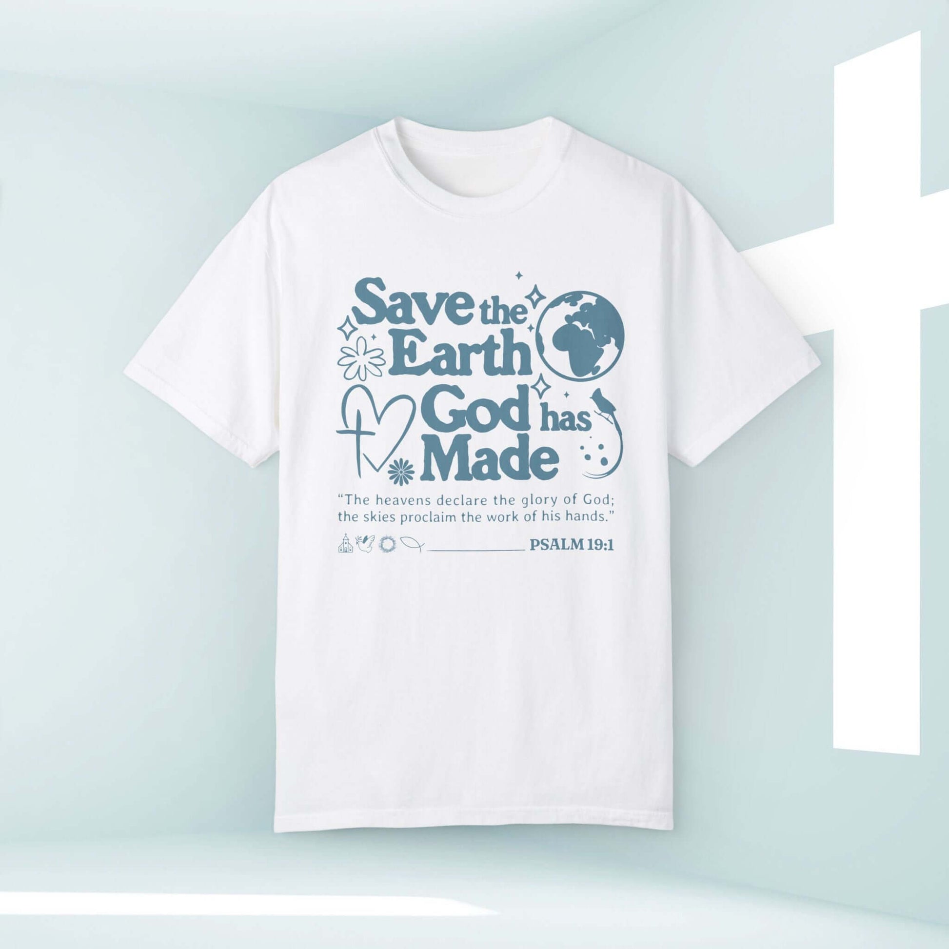 Save The Earth Day Christian TShirt with Psalm 19:1, featuring a nature-themed design and meaningful Bible verse message.