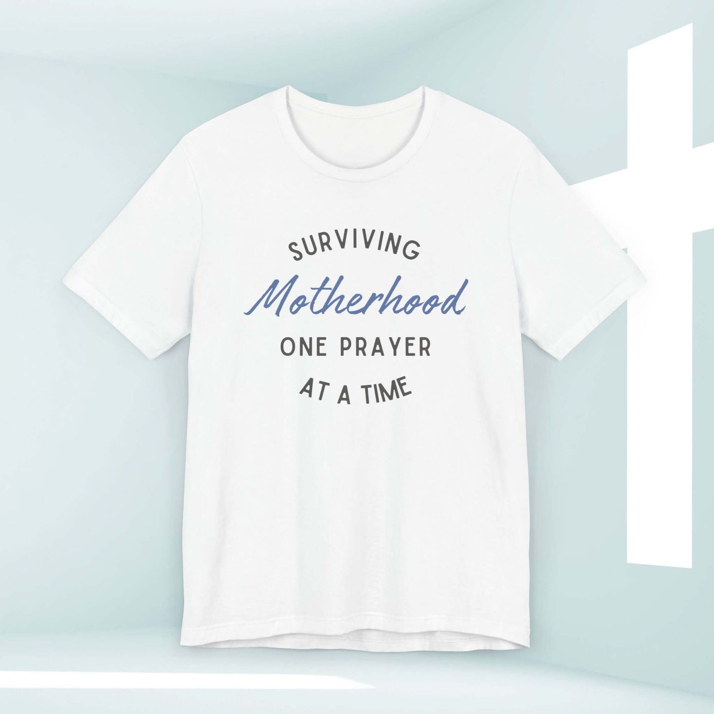 Surviving Motherhood One Prayer At A Time Christian Tee - Christian Clothing, Faith-Based Inspirational Shirt