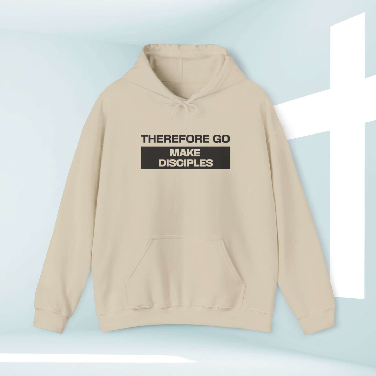 Therefore Go And Make Disciples Bible Verse Christian hoodie - unisex pullover for faith, inspiration, and elevated belief.