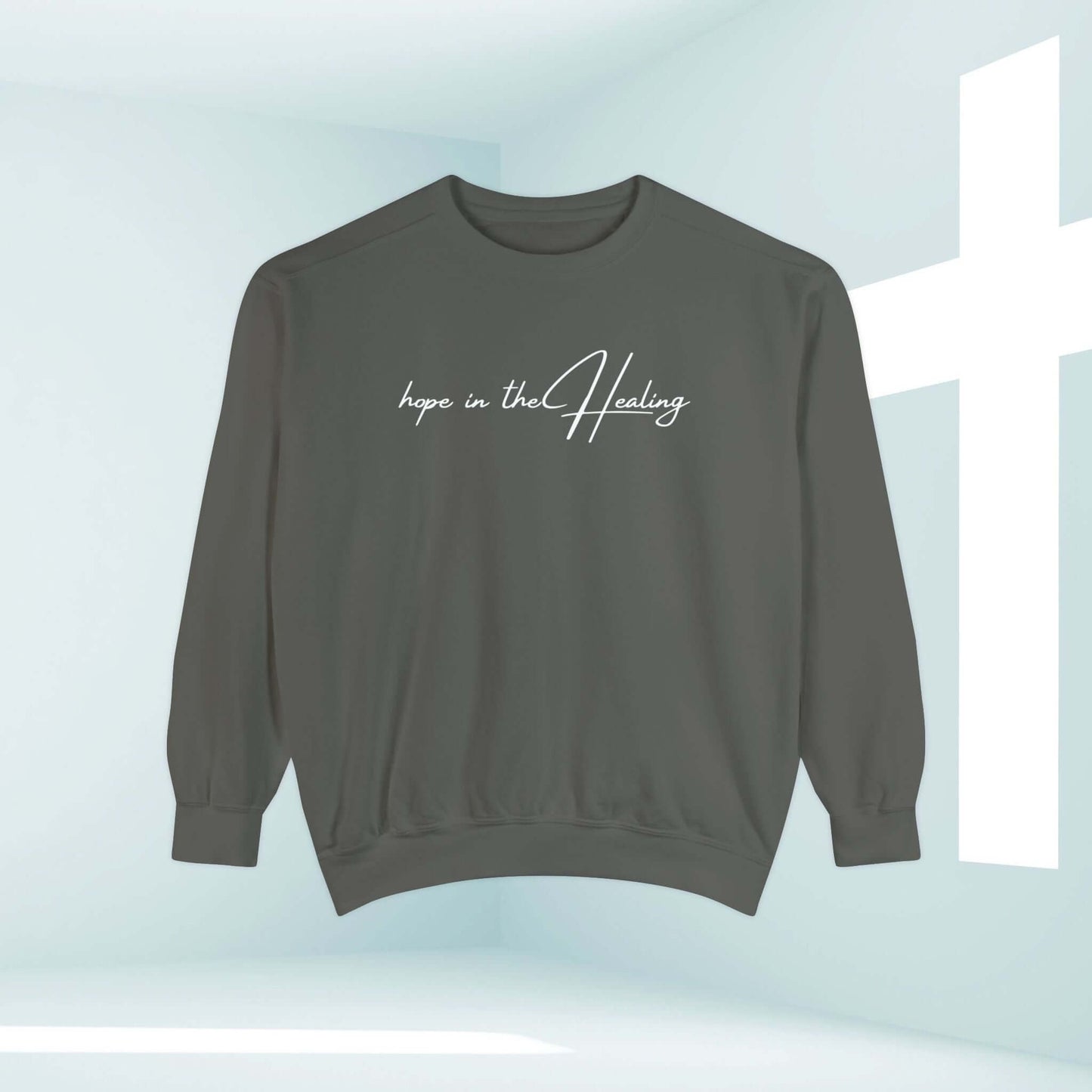 Hope In The Healing Get Well Soon Christian Sweatshirt in dark gray with white text