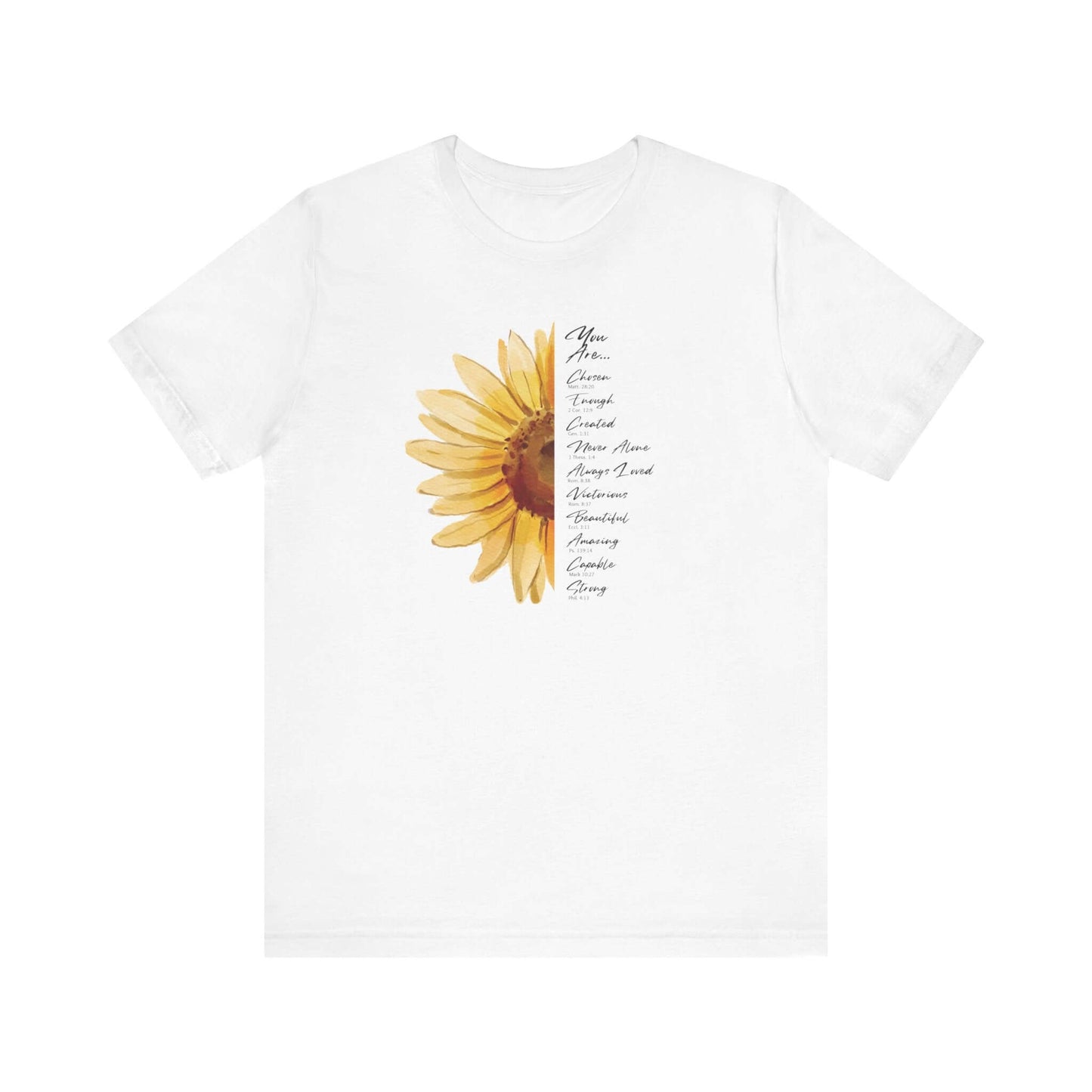 Sunflower women's Christian t-shirt with "You Are Loved, Not Alone, Enough" text, highlighting inspirational faith message in religious clothing.