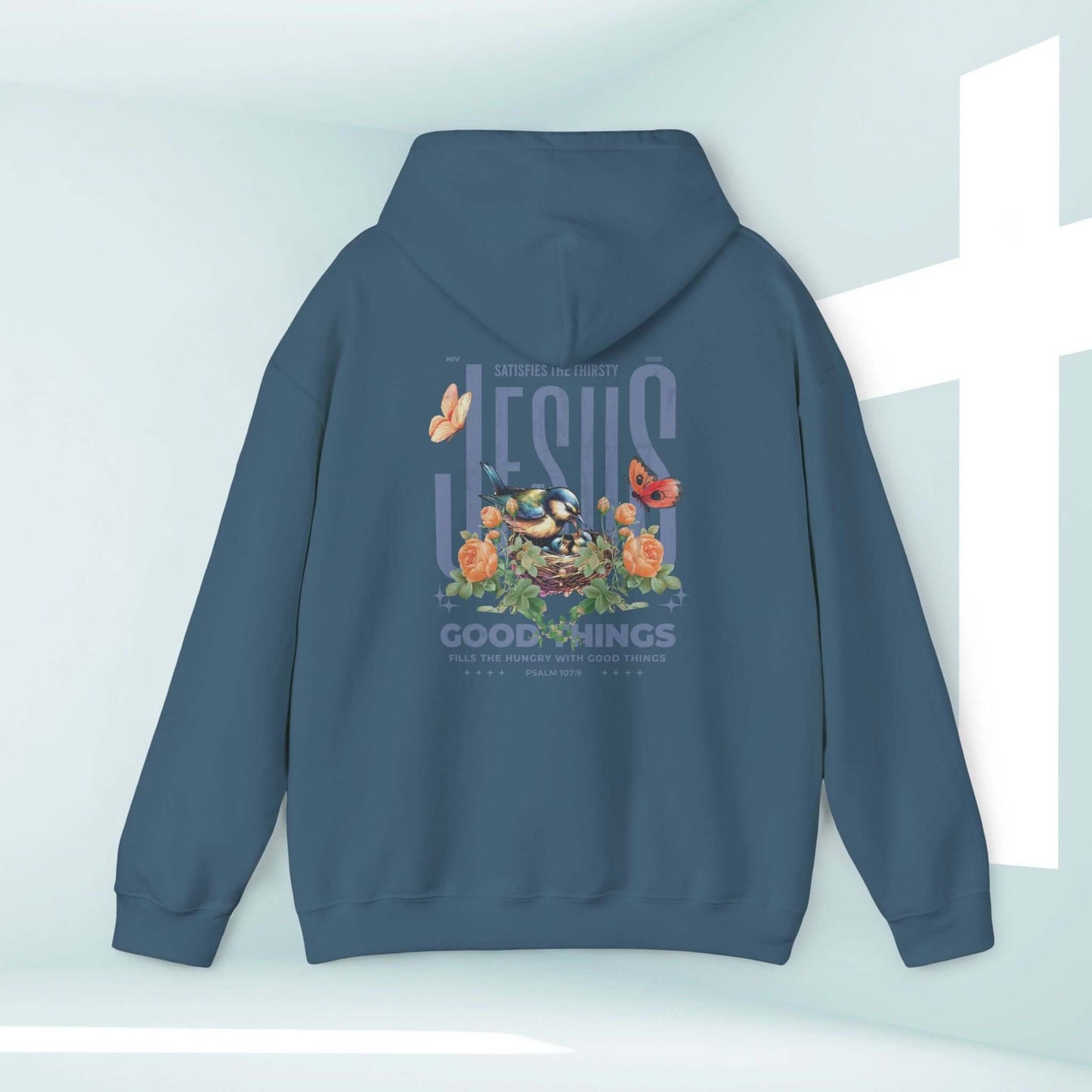 Bird Butterfly Christian Hoodie with Jesus Good Things Psalm design, perfect mothers day gift and floral religious apparel.