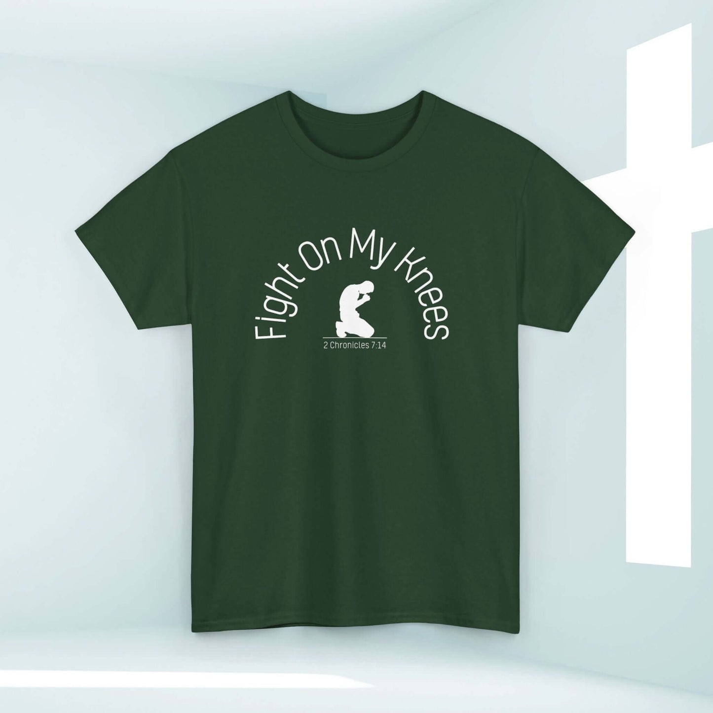 Fight On My Knees Men's Christian T-Shirt with Bible Verse Graphic in Green