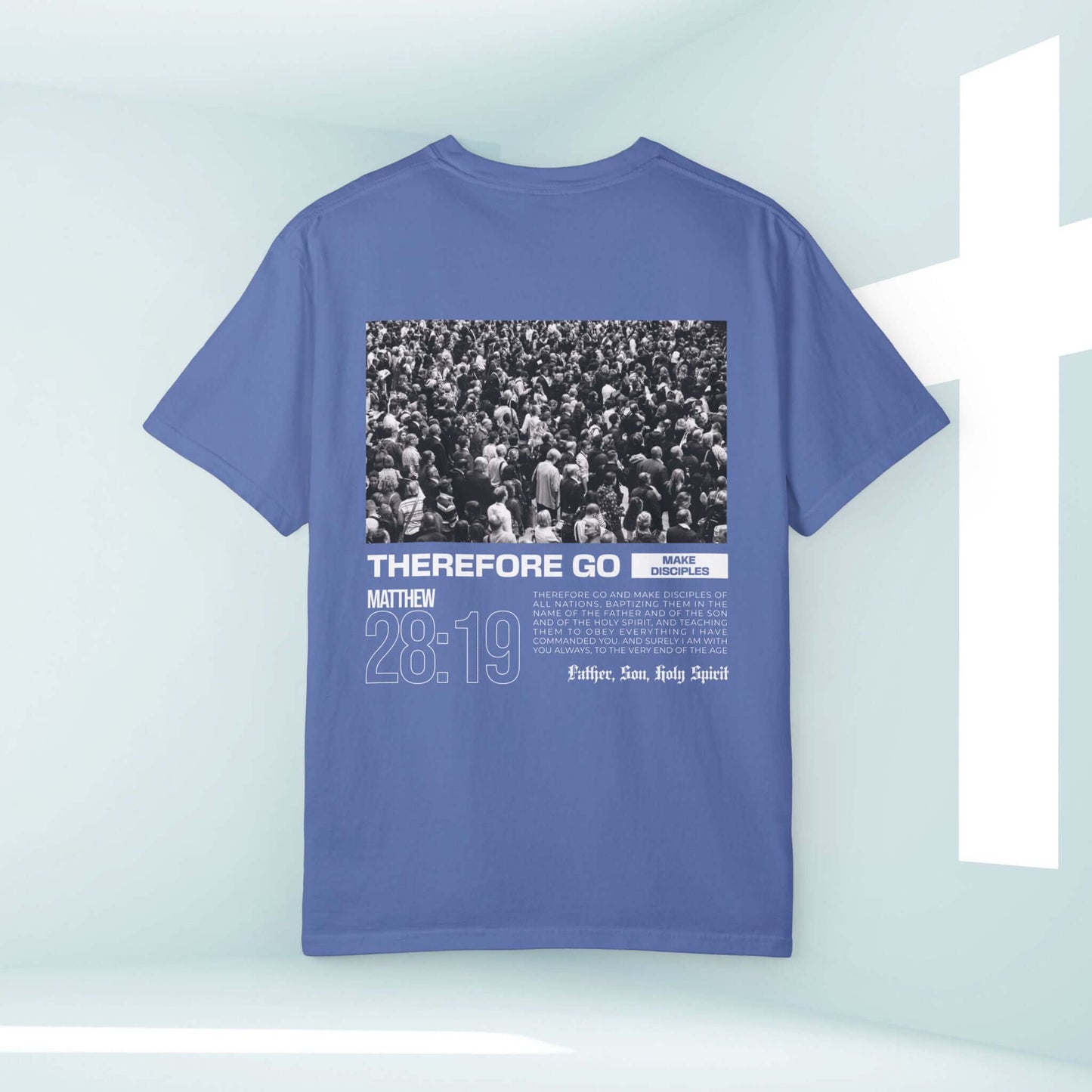 The Therefore Go And Make Disciples bible verse shirt in blue, perfect for elevated faith and inspirational Christian streetwear.