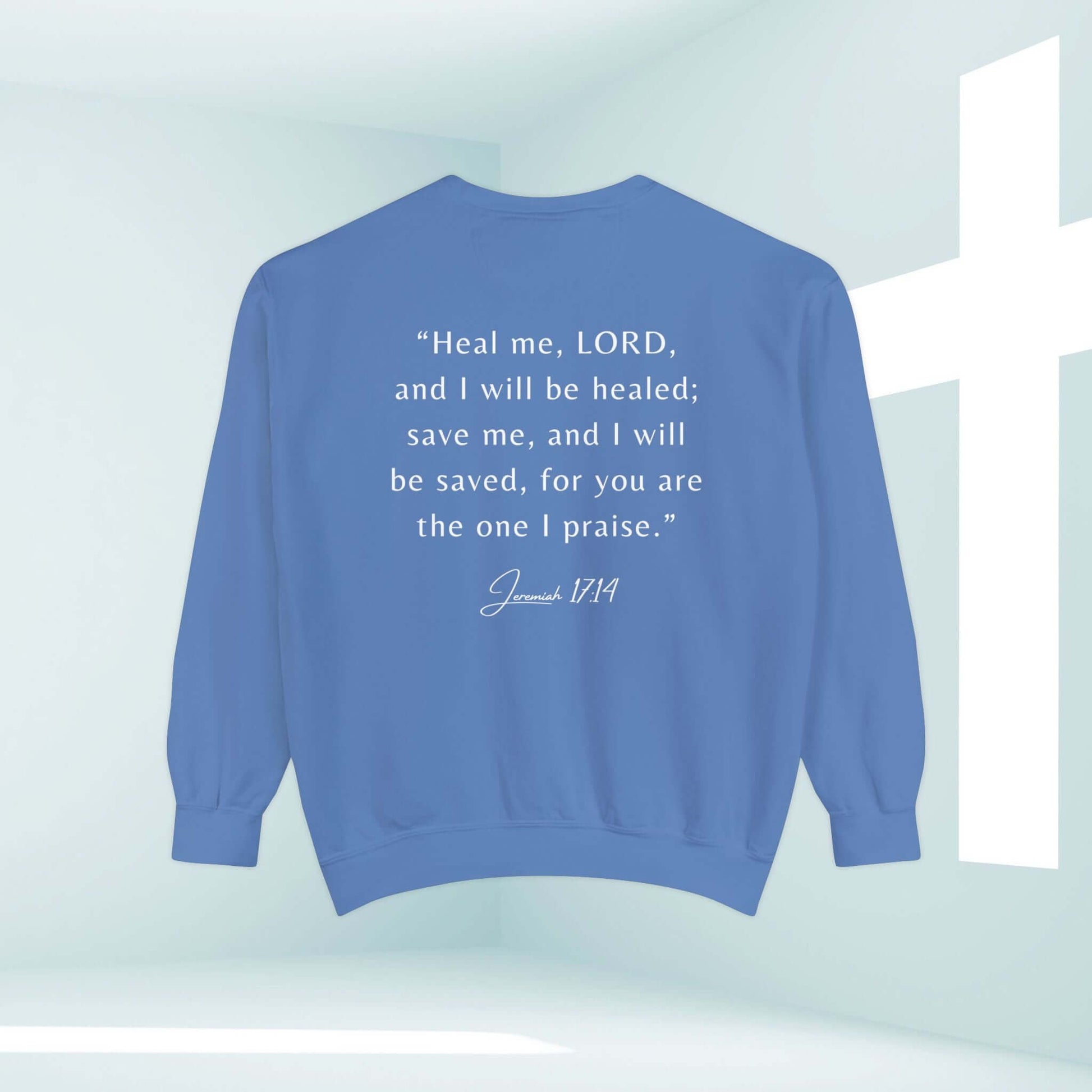 "Hope In The Healing Christian Sweatshirt with Jeremiah 17:14 Bible Verse in Blue - Inspirational Get Well Soon Gift"