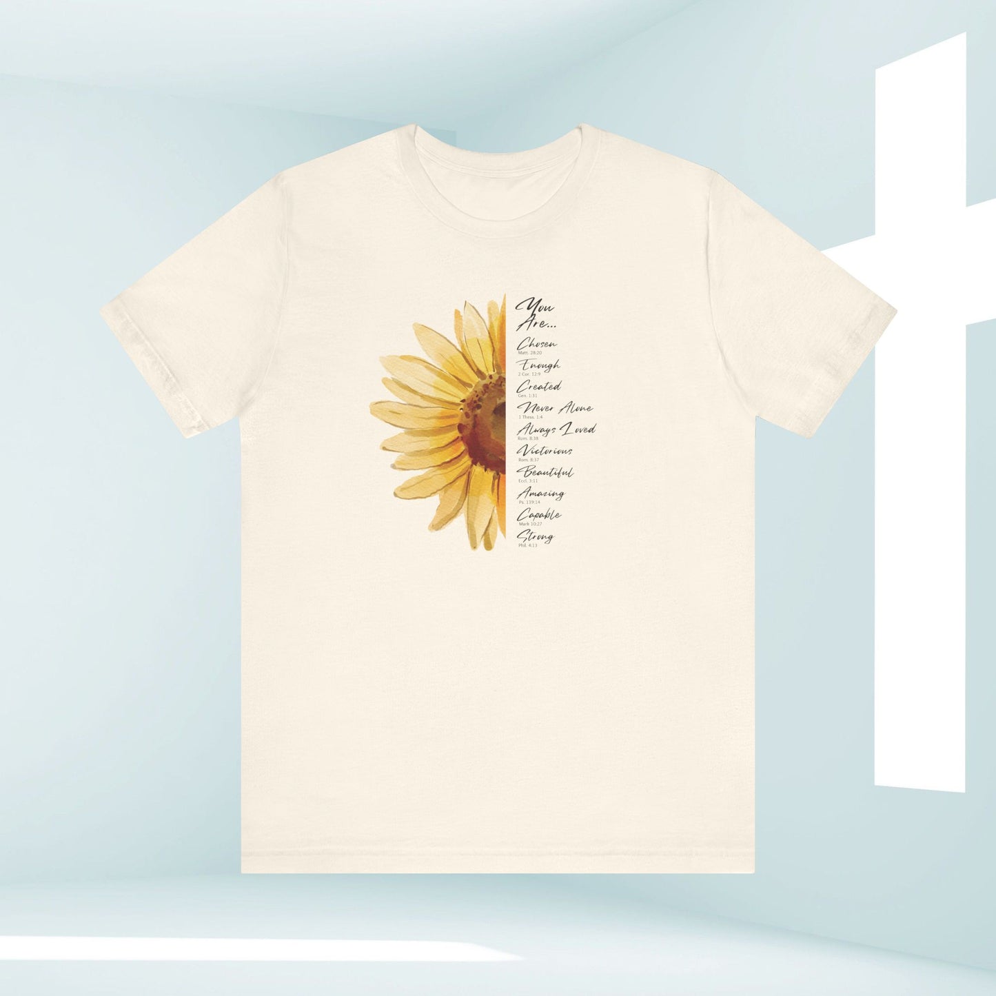 You Are Loved, Not Alone, Sunflower Women's Christian TShirts Faith Tee