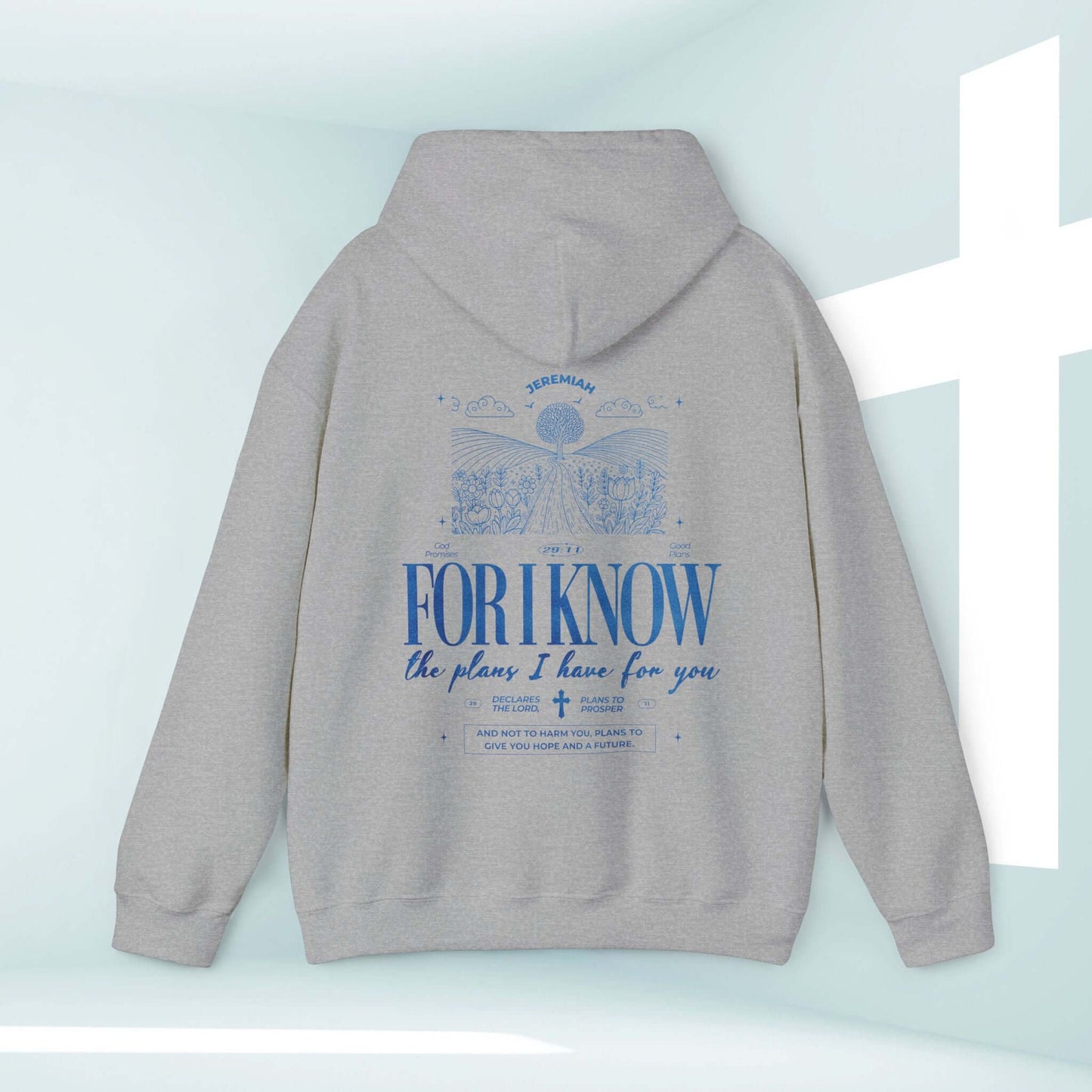 christian hoodie with "For I Know The Plans" bible verse design in blue text on back, perfect religious and inspirational apparel