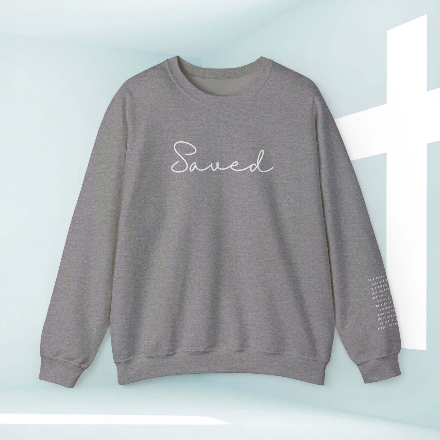 Saved Sinners Prayer Christian sweatshirt in grey with "Saved" text and Sinners Prayer on sleeve; faith-based religious apparel and inspirational gift.