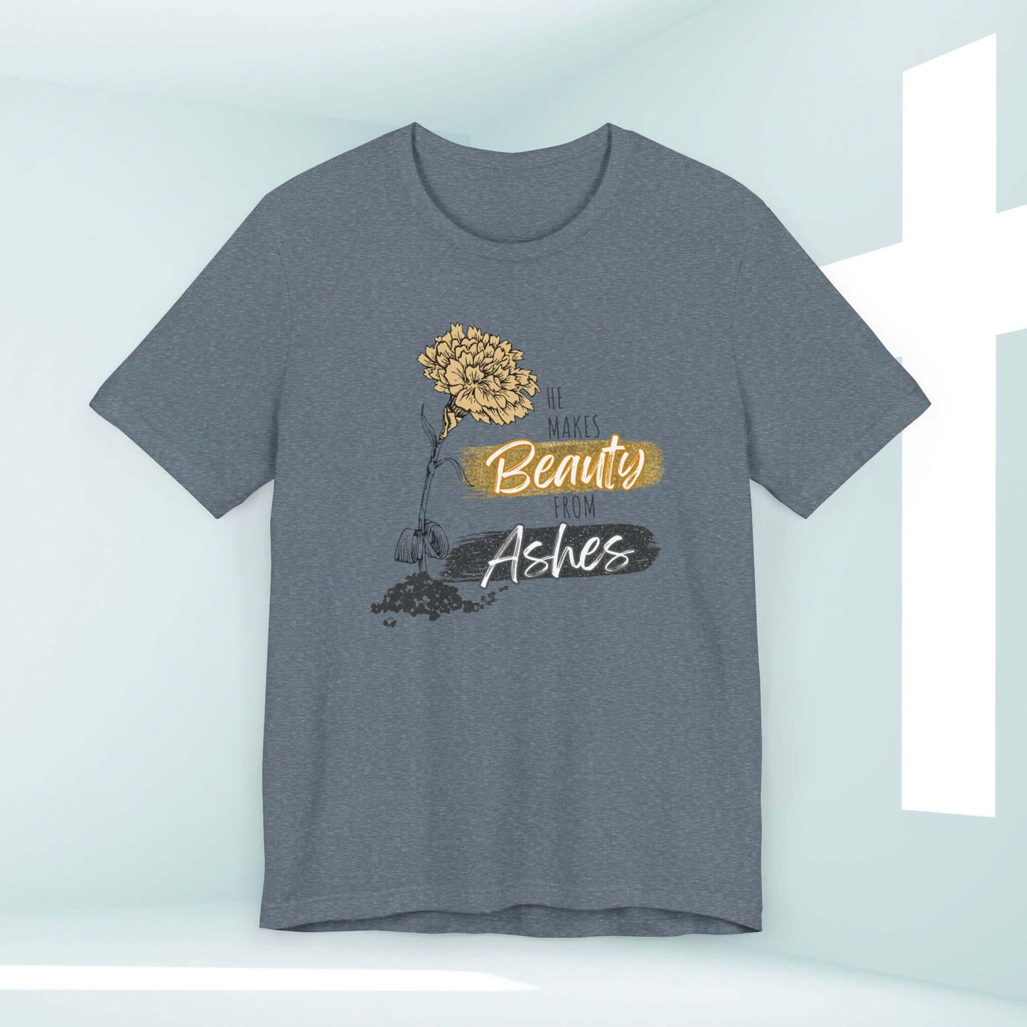 He Makes Beauty From Ashes Women's Christian T-Shirt with Bible Verse and Floral Design