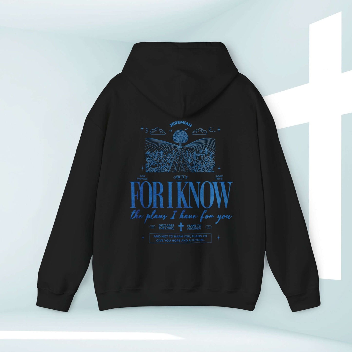 Black Christian hoodie with "For I Know The Plans" bible verse, faith-based apparel, inspirational hooded sweatshirt for religious gifting