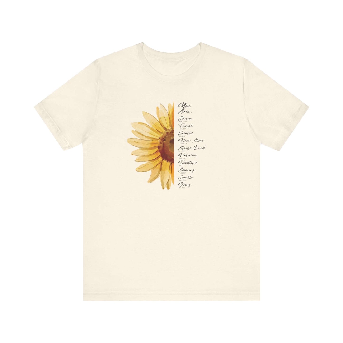 Sunflower Women's Christian T-shirt with inspirational message "You Are Loved, Not Alone, Enough" - Christian apparel and faith tee.