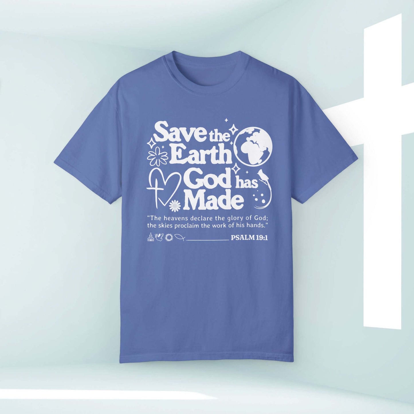 Save the Earth Day TShirt Christian Tee Shirt with Psalm 19:1 verse, blue nature clothing for camping and outdoors