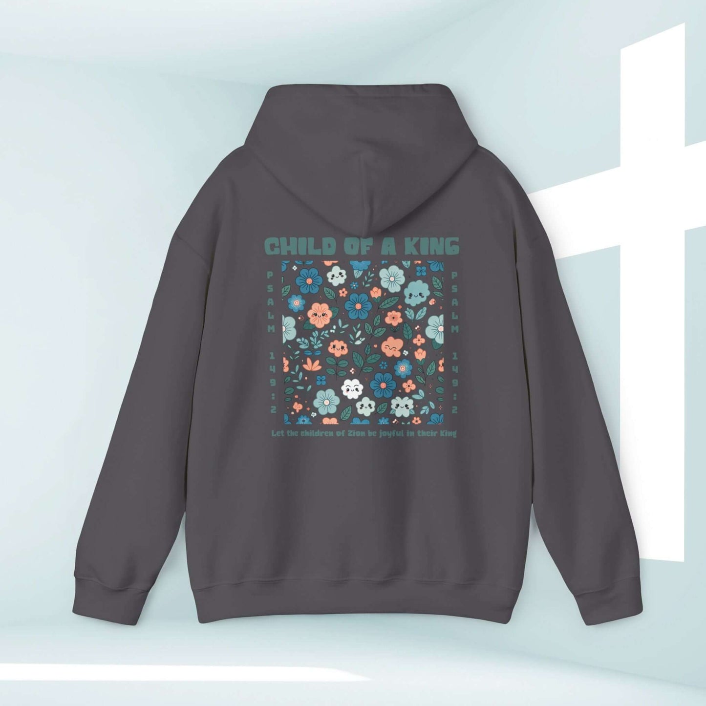 Christian hoodie "Child Of A King" with Bible verse on back, floral design, unisex heavy blend, perfect faith-based beach sweater or pump cover