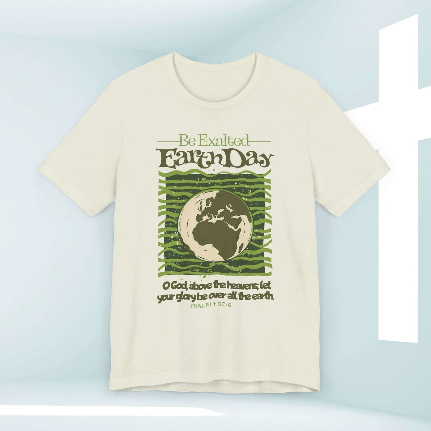 Earth Day Be Exalted Christian T-Shirt with Bible verse, camping and nature-inspired religious tee shirt for faith-based apparel enthusiasts.