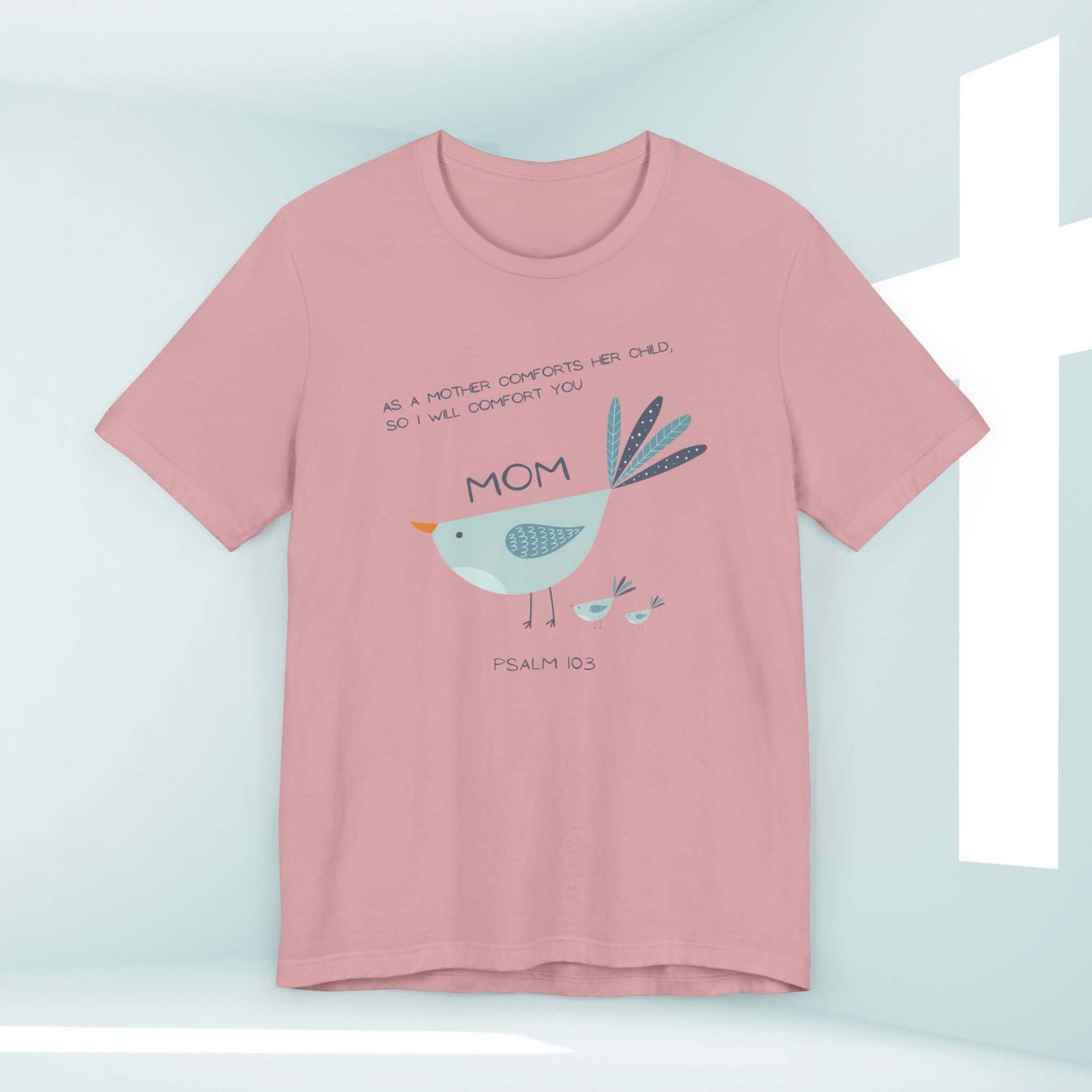 Gift for Mom, Mother's Day pink shirt with bird design and Bible verse Psalm 103, perfect Christian apparel for religious celebration