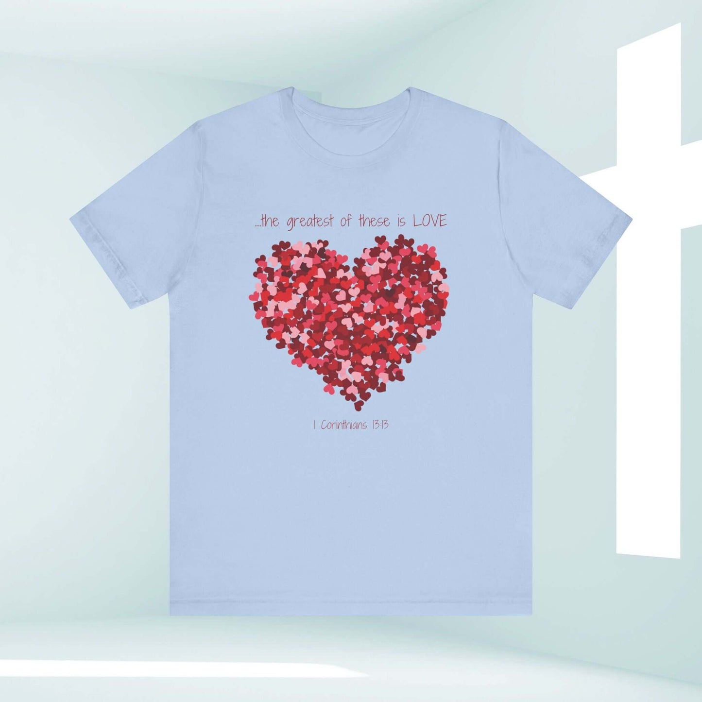 Christian Valentines Day T-Shirt with "The Greatest Of These Is Love" heart design, perfect wedding or anniversary gift.