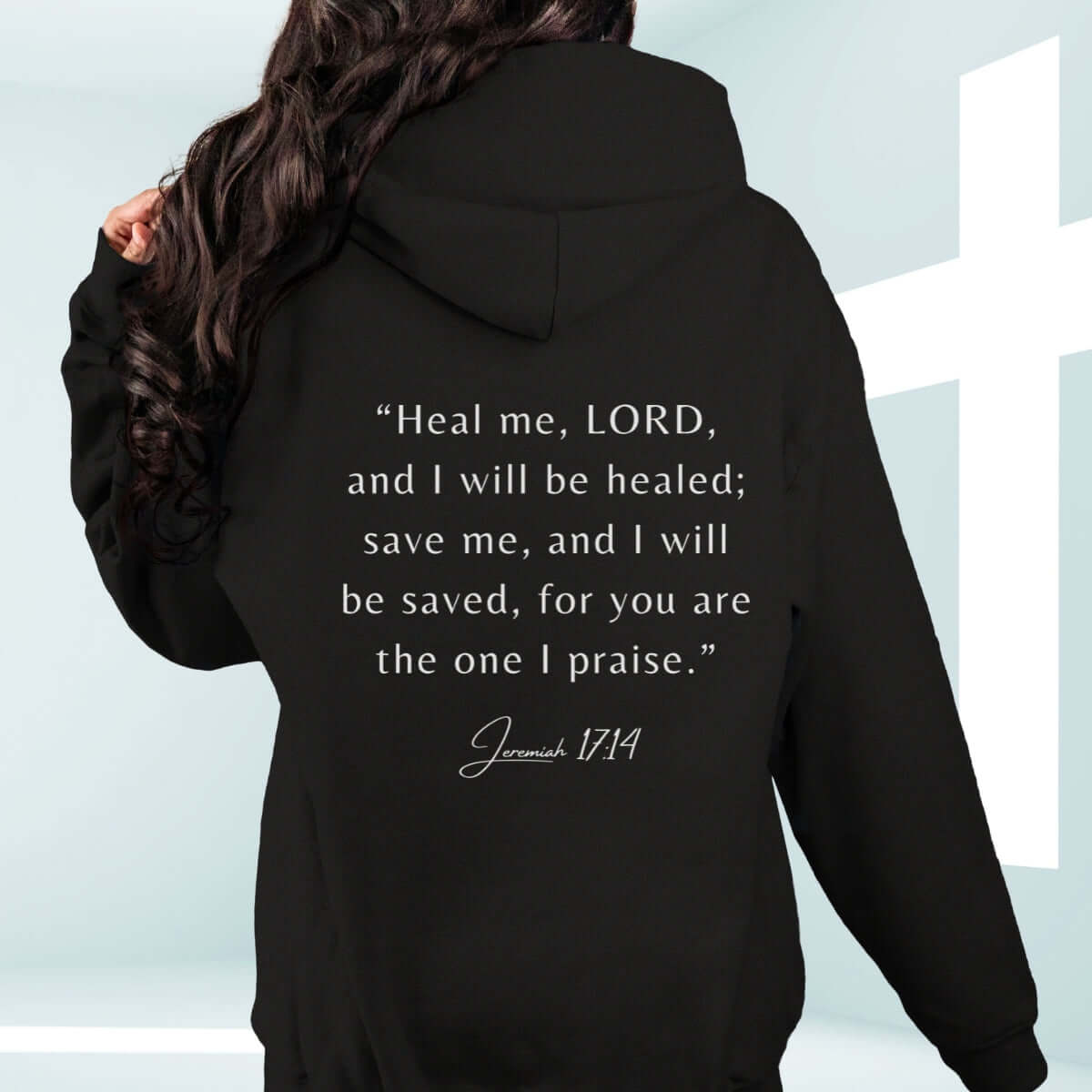 Christian hoodie with Jeremiah 17:14 Bible verse, inspirational faith-based hoodie for get well soon and hospital gift