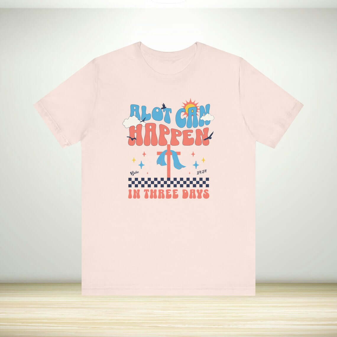 Christian Easter shirt with "Alot Can Happen In Three Days" design, perfect religious apparel for celebrating Easter, faith, and Jesus' resurrection.